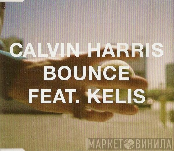 Calvin Harris Feat. Kelis  - Bounce