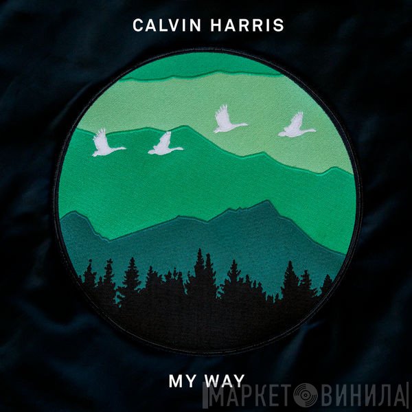 Calvin Harris  - My Way