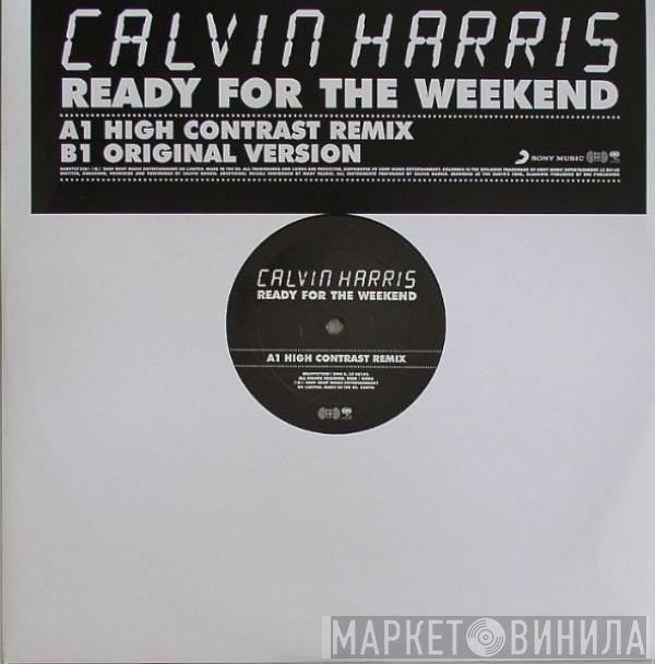 Calvin Harris - Ready For The Weekend