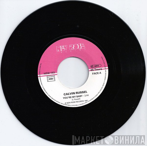 Calvin Russell - You're My Baby / Baby I Love