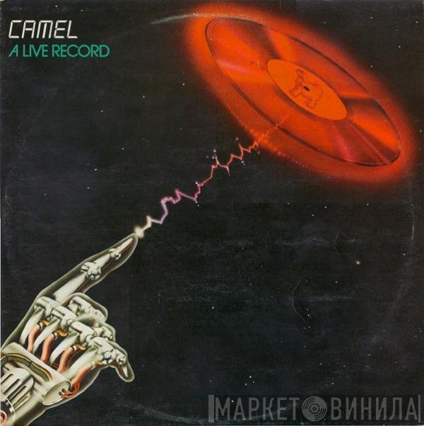 Camel  - A Live Record