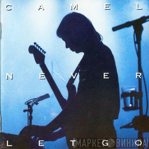 Camel  - Never Let Go