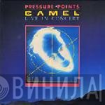 Camel  - Pressure Points - Live In Concert