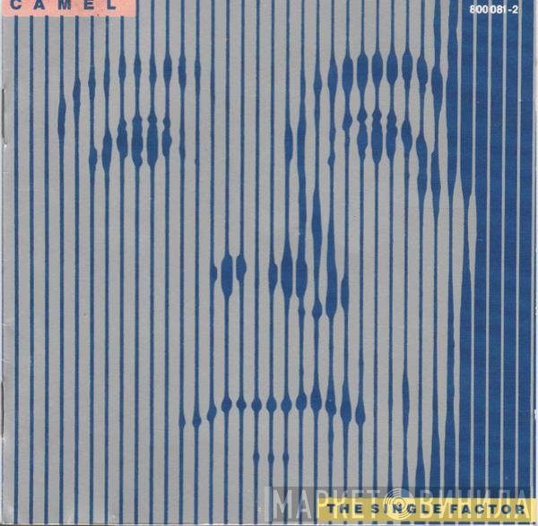 Camel  - The Single Factor