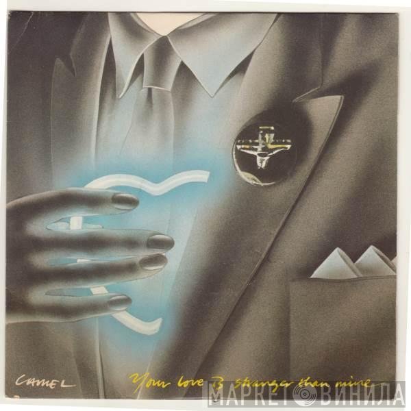 Camel - Your Love Is Stranger Than Mine