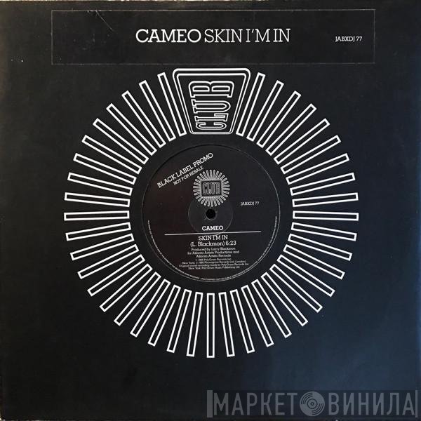 Cameo  - Skin I'm In