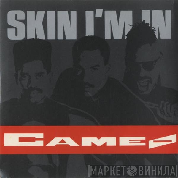 Cameo  - Skin I'm In