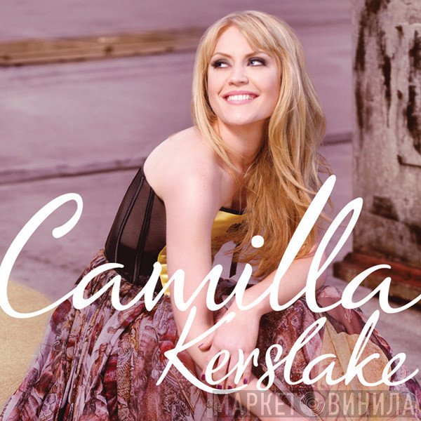 Camilla Kerslake - Camilla Kerslake