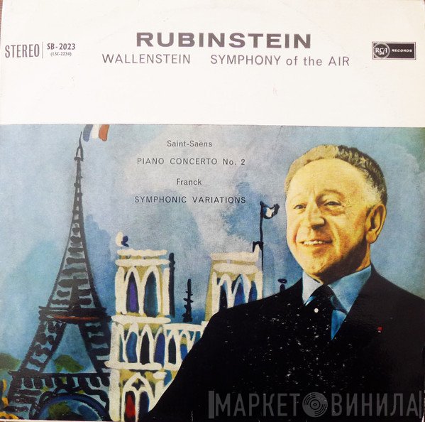 Camille Saint-Saëns, Arthur Rubinstein, César Franck, Alfred Wallenstein, Symphony Of The Air - Piano Concerto No. 2 / Symphonic Variations