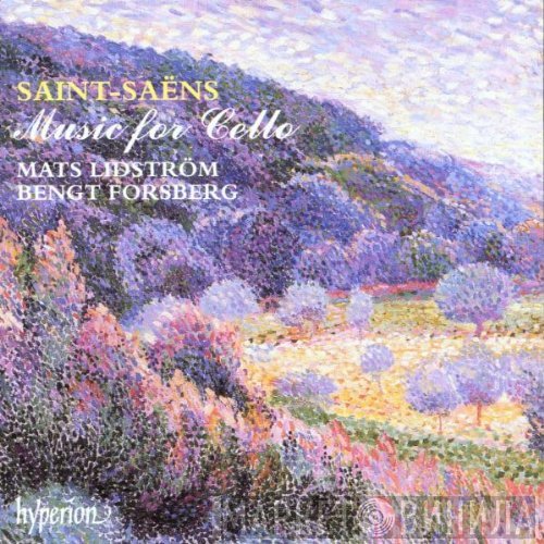 Camille Saint-Saëns - Mats Lidström, Bengt Forsberg  - Music For Cello