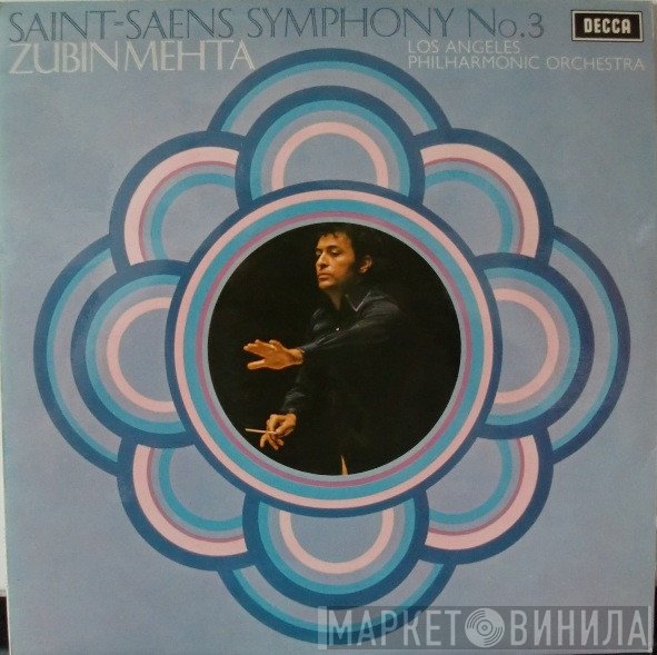 Camille Saint-Saëns, Zubin Mehta, Los Angeles Philharmonic Orchestra  - Symphony No. 3