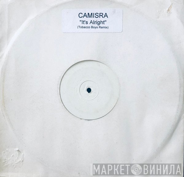 Camisra - It's Alright (Tobacco Boys Remix)