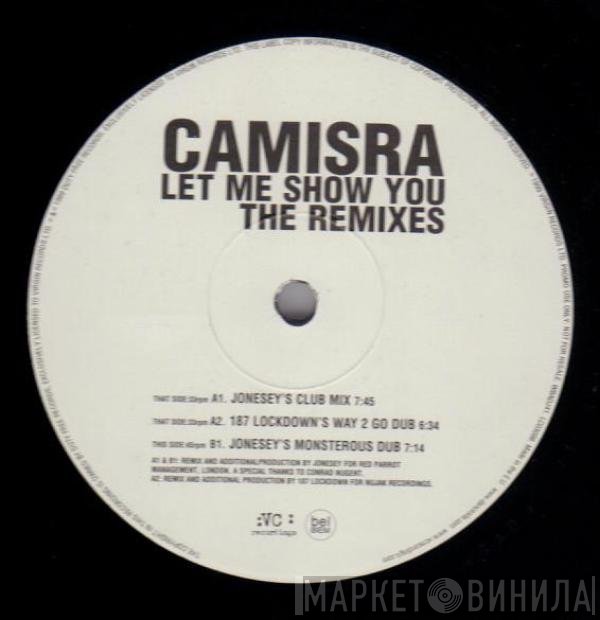 Camisra - Let Me Show You (The Remixes)