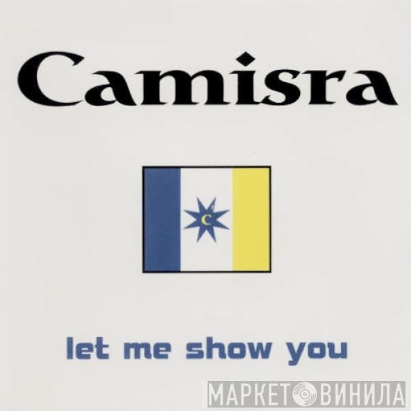 Camisra - Let Me Show You