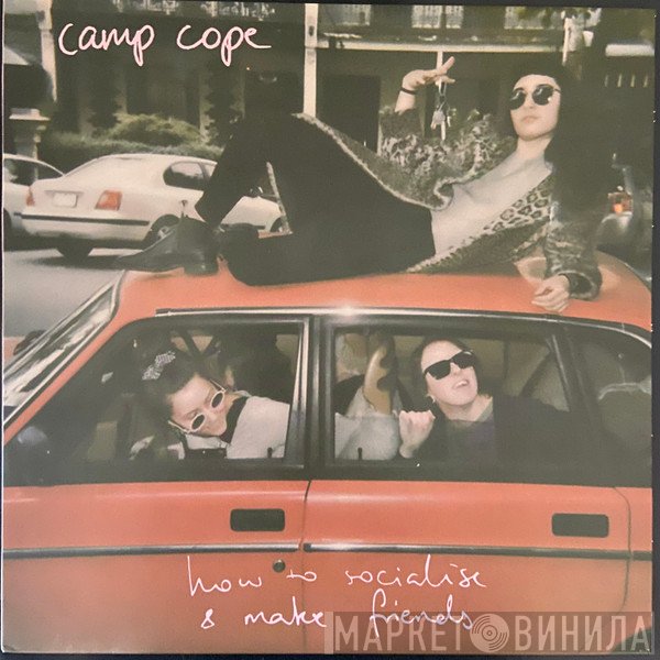 Camp Cope - How To Socialise &amp; Make Friends