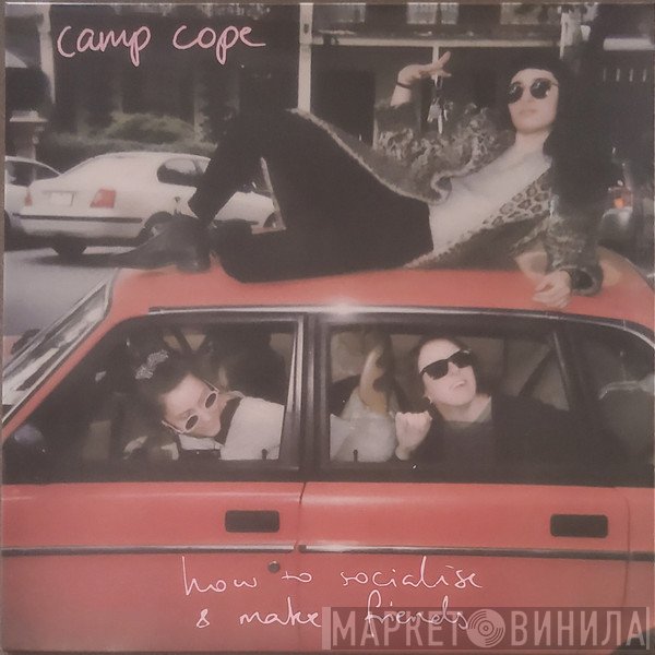 Camp Cope - How To Socialise And Make Friends