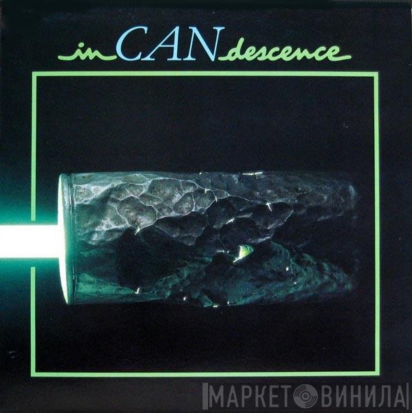 Can  - InCANdescence