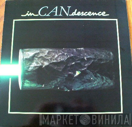 Can  - InCANdescence