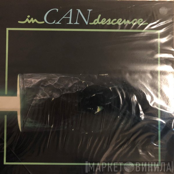 Can  - InCANdescence