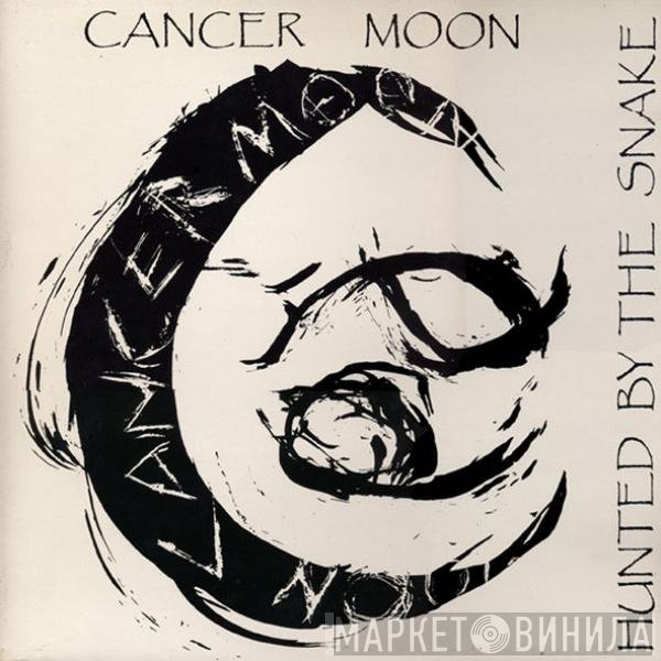 Cancer Moon  - Hunted By The Snake