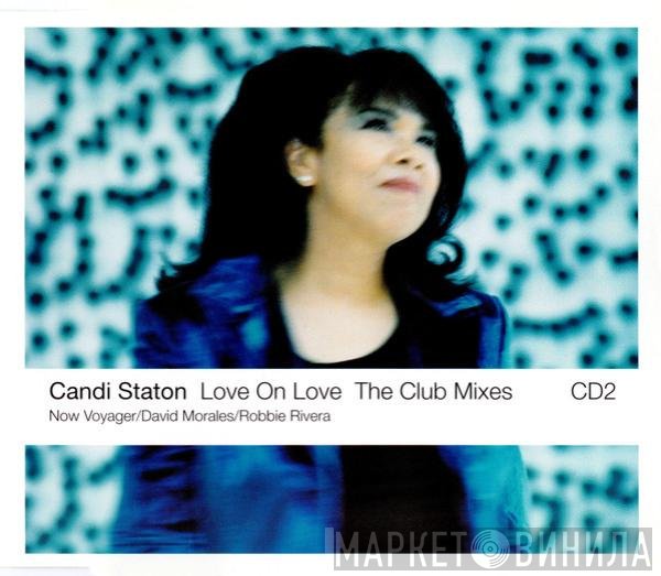 Candi Staton - Love On Love (The Club Mixes)