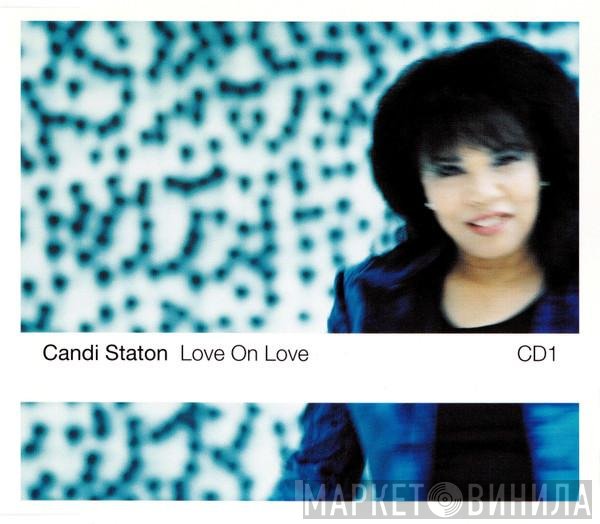 Candi Staton - Love On Love