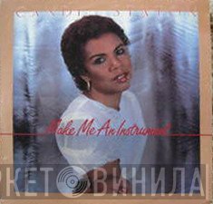 Candi Staton  - Make Me An Instrument