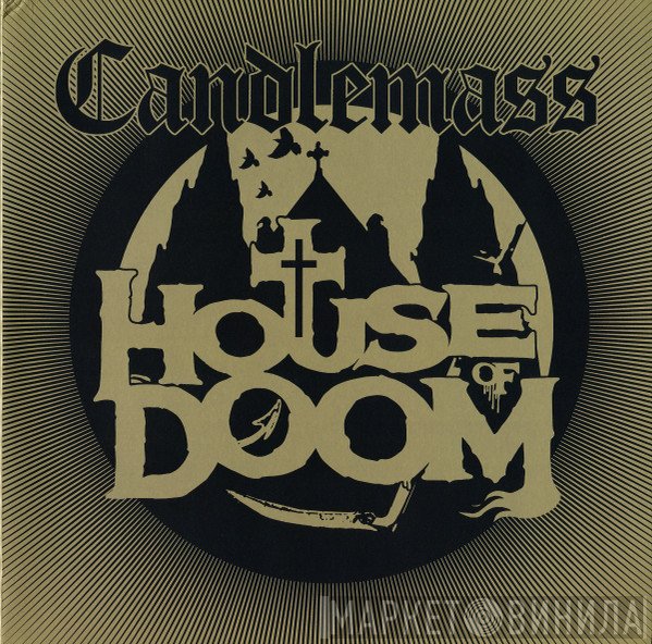 Candlemass - House Of Doom