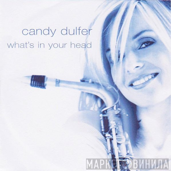 Candy Dulfer  - What's In Your Head