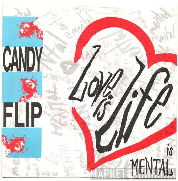 Candy Flip - Love Is Life