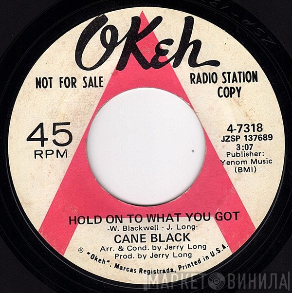 Cane Black - Hold On To What You Got