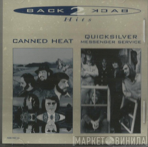 Canned Heat / Quicksilver Messenger Service  - Back 2 Back Hits