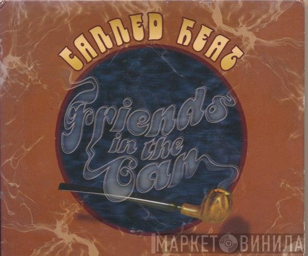 Canned Heat  - Friends In The Can