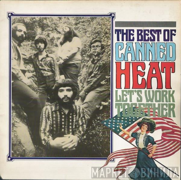Canned Heat  - Let's Work Together (The Best Of Canned Heat)