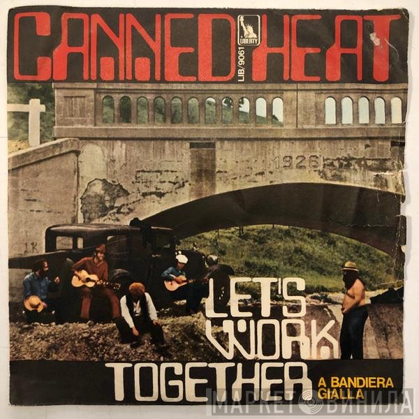 Canned Heat  - Let's Work Together