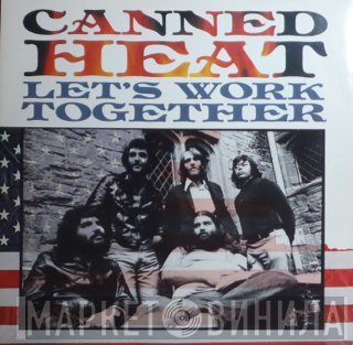 Canned Heat - Let's Work Together