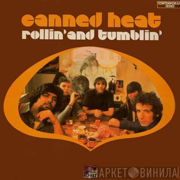 Canned Heat - Rollin' And Tumblin'