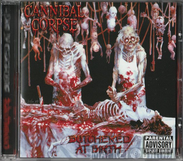 Cannibal Corpse - Butchered At Birth