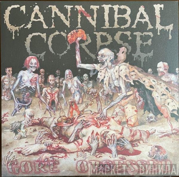 Cannibal Corpse  - Gore Obsessed