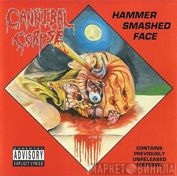 Cannibal Corpse  - Hammer Smashed Face