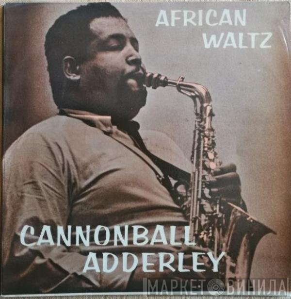 Cannonball Adderley - African Waltz