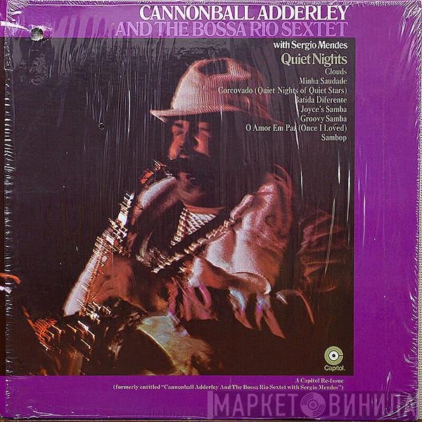 Cannonball Adderley And Bossa Rio With Sérgio Mendes  - Quiet Nights