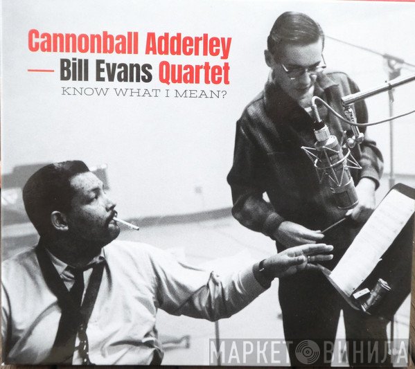 Cannonball Adderley-Bill Evans Quartet  - Know What I Mean?