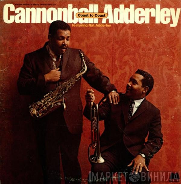 Cannonball Adderley Featuring Nat Adderley  - Coast To Coast