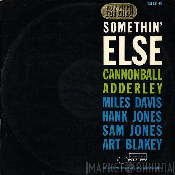 Cannonball Adderley, Miles Davis, Hank Jones, Sam Jones, Art Blakey  - Somethin' Else