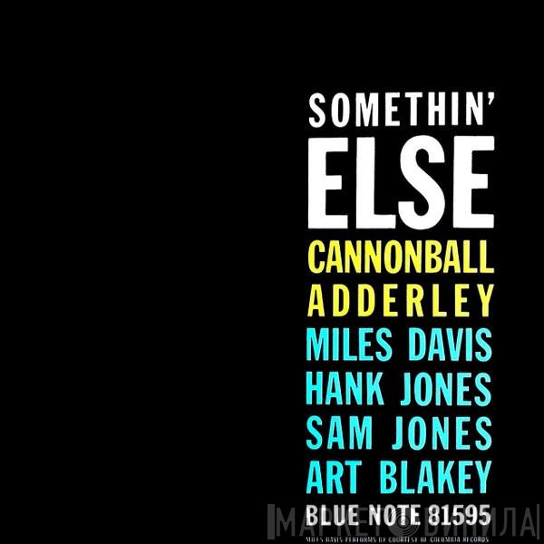 Cannonball Adderley, Miles Davis, Hank Jones, Sam Jones, Art Blakey  - Somethin' Else
