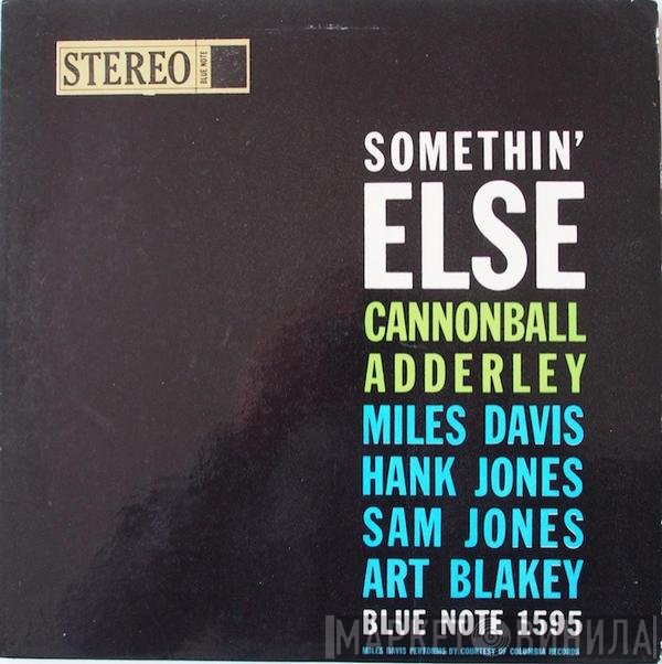 Cannonball Adderley, Miles Davis, Hank Jones, Sam Jones, Art Blakey  - Somethin' Else