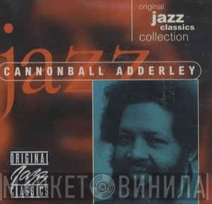Cannonball Adderley - Original Jazz Classics Collection
