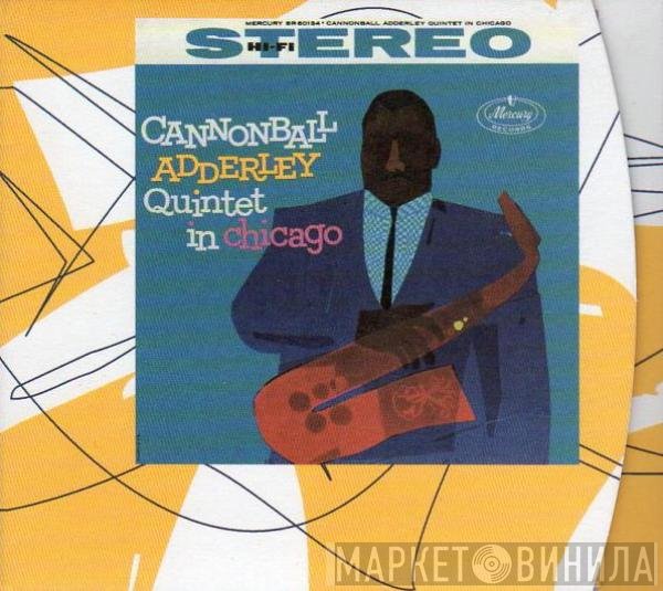 Cannonball Adderley  - Quintet In Chicago