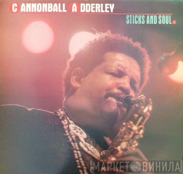 Cannonball Adderley - Sticks And Soul